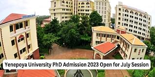 Yenepoya University PhD Admission 2023 Open for July Session; Apply till April 15